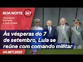 Download Lagu Boa Noite 247 - Às vésperas do 7 de setembro, Lula se reúne com comando militar (5.9.25)