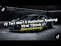 Download Lagu DJ TERI MERI X RUTINITAS RADONG BY [ Haikal RMX ] (Slowed Reverb)