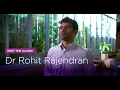 Meet the Alumni Dr Rohit Rajendran
