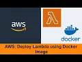 Create a Lambda using Docker Image and Amazon ECR