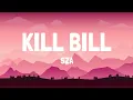 Download Lagu KILL BILL - SZA | Lyrics \u0026 Terjemahan