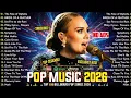 Lagu POP MUSIC 2026 🔥 | Top 100 Billboard Pop Hits • Ultimate NO-ADS Playlist