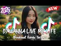Download Lagu DJ WANNA LIVE MY LIFE BREAKBEAT REMIX TERBARU 2025