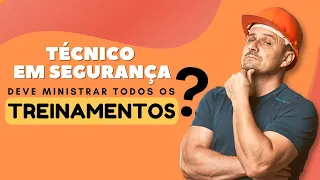 TÉCNICO EM SEGURANÇA CONTRATADO PRECISA MINISTRAR TODOS OS CURSOS ?