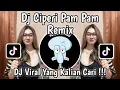 DJ CIPERI PAM PAM REMIX TREND VELOCITY VIRAL TIKTOK TERBARU 2025 YANG KALIAN CARI !!!