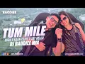Tu Mile Dil Khile X Burn X Kaun Tujhe X Say Hello | DJ Baddiee Mix | Goom Gum | Korolova