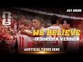 Lagu WE BELIEVE (JAY IDZES - INDONESIA VERSION) - THEME SONG TIMNAS INDONESIA