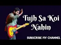 Download Lagu Tujh Sa Koi Nahin | Arijit Singh | Bollywood latest song 2025