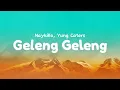 Naykilla, Yung Caters - Geleng Geleng (Lyrics)