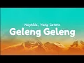 Lagu Naykilla, Yung Caters - Geleng Geleng (Lyrics)