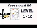 Crossword Go Level 1 to 10 Answers Full Walkthrough Guide Go Answer