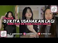 Download Lagu DJ KITA USAHAKAN LAGI SOUND KING PLAT KB JIKA TIDAK HARI INI MUNGKIN MINGGU DEPAN VIRAL TIKTOK 2025