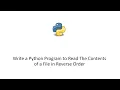 Write a Python Program to Read The Contents of a File in Reverse Order