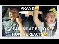SCREAMING TO GET HIS REACTION😂😂 (HILARIOUS) 😂 COUPLES PRANK