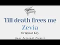 Till death frees me - Zevia (Original Key Karaoke) - Piano Instrumental Cover with Lyrics