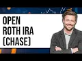 How to Open a Roth IRA with Chase