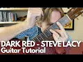 Download Lagu Dark Red - Complete and Accurate Guitar Tutorial - Steve Lacy - Guitar Lessons with Stuart!