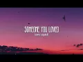Lewis Capaldi - Someone You Loved (Lyrics)