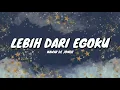 LEBIH DARI EGOKU - MAWAR DE JONGH (LYRICS) 🎵