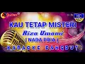 Kau Tetap Misteri Karaoke | Riza Umami | Nada Pria #kautetapmisteri #rizaumami #dangdutkaraoke