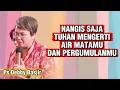 Lagu TUHAN MENGERTI BAHASA AIR MATAMU -PDT DEBBY BASJIR 