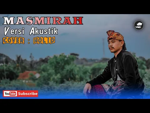 Download MP3 MASMIRAH || SASAK - ACOUSTIK COVER (HOLID)