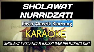 Download SHOLAWAT NURRIDZATI COVER AKUSTIK KENTRUNG KARAOKE MP3