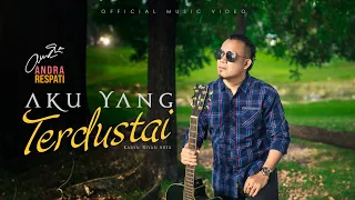 Download AKU YANG TERDUSTAI - Andra Respati (Official Music Video) MP3