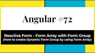 Angular - Reactive Form Form Array with Form Group Create Dynamic Form Group using Form Array