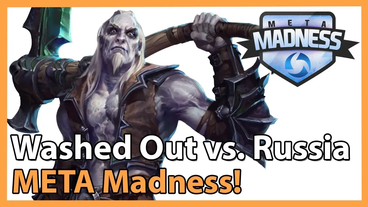 ► META Madness: Washed Out vs. Team Russia - Heroes of the Storm