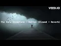 The Rare Occasions - Notion (Slowed + Reverb)
