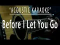 Download Lagu Before i let you go - Acoustic karaoke (Freestyle)