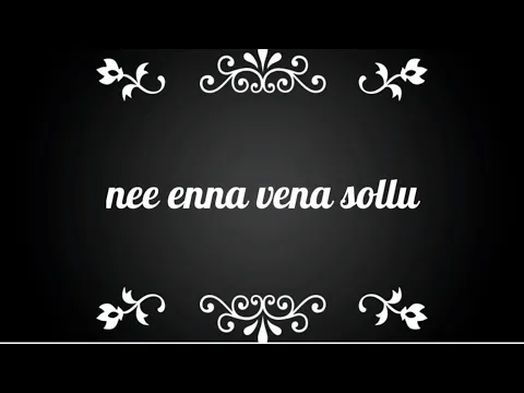 Download MP3 Nee enna vena sollu| kaththi mela kaththi|   lyrical song|   full song|