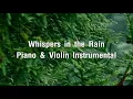 Download Lagu Whispers in the Rain – Piano \u0026 Violin Instrumental