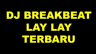 Download DJ BREAKBEAT JOKER LAY LAY TERBARU MP3