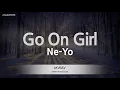 Download Lagu Ne-Yo-Go On Girl (Karaoke Version)