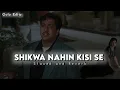 Lagu Shikwa Nahin Kisi Se [ Slowed+Reverb ] Govinda || 90's Hindi Sad Song