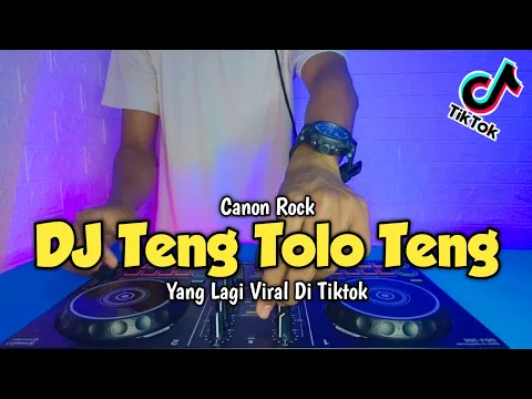 Download MP3 DJ Canon Rock Teng Tolo Teng Melody Tiktok Viral 2021 l Dj Teng Tolo Teng