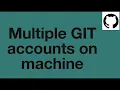Configure multiple GitHub accounts