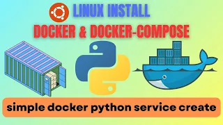 How to Install Docker Docker Compose Run Python Service Step-by-Step Guide linux