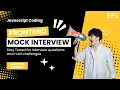Frontend Mock Interview Questions React JS Machine Coding Javascript EP1