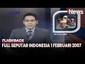 Lagu Seputar Indonesia Edisi 1 Februari 2007, Bersama Putra Nababan | Flashback