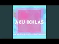Lagu Aku ikhlas