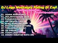 Lagu DJ REMIX NOSTALGIA TERBARU 2025 | LAGU POP KENANGAN SEPANJANG MASA | DIANA KEKASIHKU