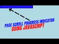 Page Scroll Progress Indicator HTML CSS JavaScript Project Step-by-Step Tutorial