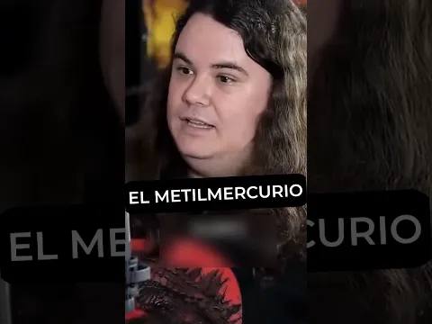 por que es tan chungo el metilmercurio