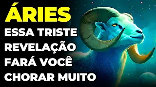 ÁRIES: 😭 ESSA TRISTE REVELAÇÃO FARÁ VOCÊ CHORAR MUITO | É MUITO FORTE O QUE VAI ACONTECER COM VOCÊ