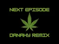 Download Lagu Dr. Dre, Snoop Dogg - Next Episode (Danahy Remix)