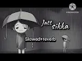 Download Lagu Jatt sikka lofi | Jatt sikka| slowed reverb | Jatt sikka ek @Sallu_brand_stylo99 subscribe me