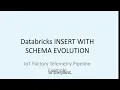 INSERT WITH SCHEMA EVOLUTION DATABRICKS New Feature IoT Pipeline Example